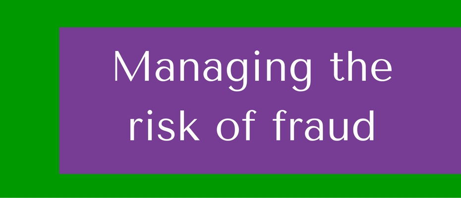 Managing the risk of fraud