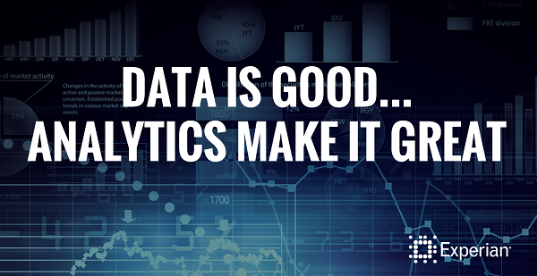 Data is Good… Analytics Make it Great - Experian Global ...