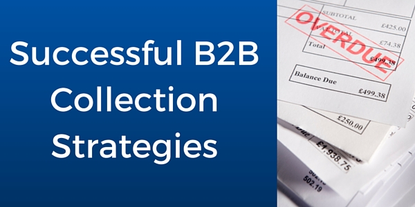 Successful B2B Collection Strategies
