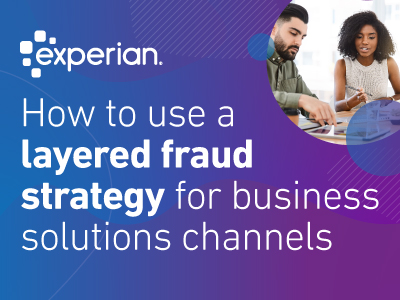 How to use a layered fraud strategy for business solutions channels