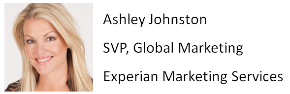 Ashley Johnston, SVP, Global Marketing at Experian Marketing Services