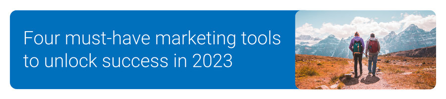 Four must-have marketing tools to unlock success in 2023