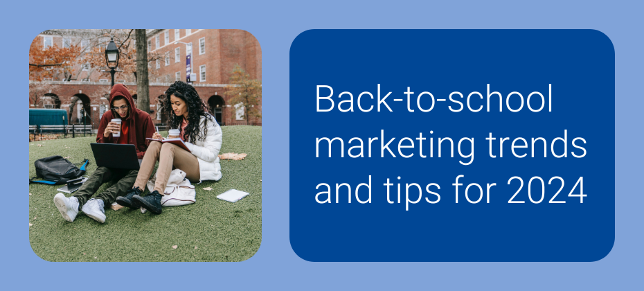 2024 back-to-school marketing trends