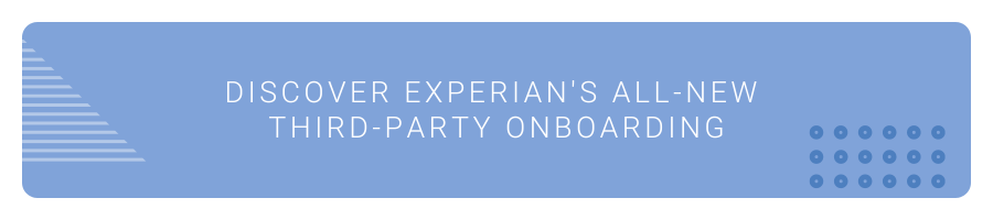 Discover Experian's all new Third-Party Onboarding.