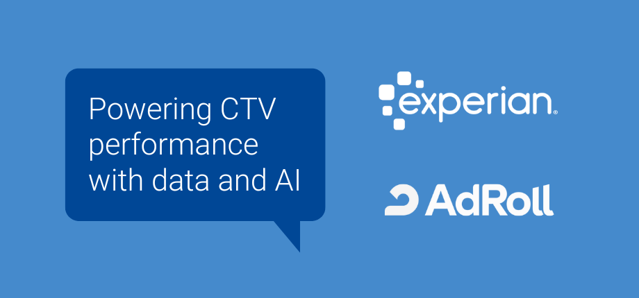 A deep dive with an Experian partner, AdRoll