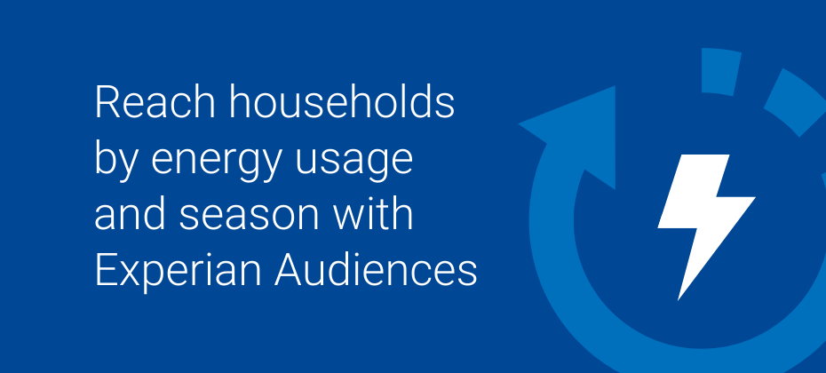 Reach households based on how and when they consume energy with Experian Audiences