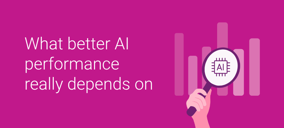Three data investments that will improve AI performance