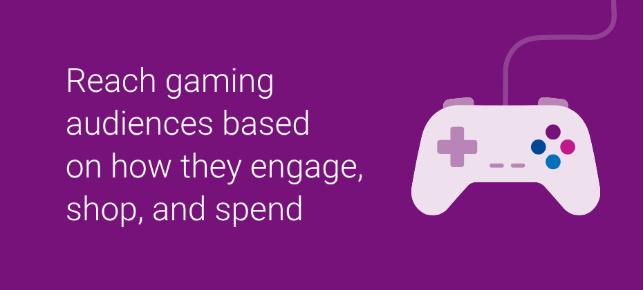Reach gaming audiences based on how they play and spend with Experian Audiences