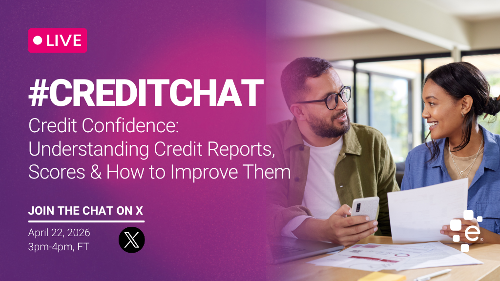 Promotional graphic for a live #CreditChat titled “Credit Confidence: Understanding Credit Reports, Scores & How to Improve Them.” Event is April 22, 2026, from 3–4 PM ET on X. Image shows two people reviewing financial documents together at a table, with Experian branding.