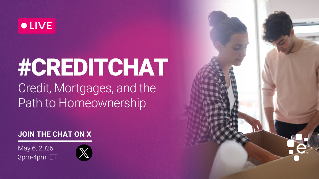 Promotional graphic for a live #CreditChat titled “Credit, Mortgages, and the Path to Homeownership.” Event is May 6, 2026, from 3–4 PM ET on X. Image shows a man and woman taking home items out of a moving box, with Experian branding.