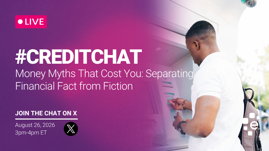 Promotional graphic for a live #CreditChat titled “Money Myths That Cost You: Separating Financial Fact from Fiction.” Event is August 26, 2026, from 3–4 PM ET on X. Image shows a man using an ATM while carrying a backpack, with Experian branding.