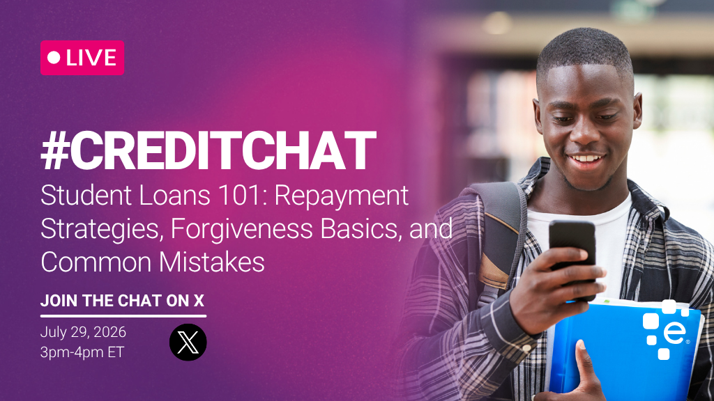 Promotional graphic for a live #CreditChat titled “Student Loans 101: Repayment Strategies, Forgiveness Basics, and Common Mistakes.” Event is July 29, 2026, from 3–4 PM ET on X. Image shows a student with a backpack smiling while looking at a smartphone and carrying notebooks, with Experian branding.
