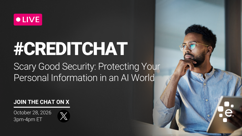 Promotional graphic for a live #CreditChat titled “Scary Good Security: Protecting Your Personal Information in an AI World.” Event is October 28, 2026, from 3–4 PM ET on X. Image shows a man thoughtfully looking away while holding a tablet, with Experian branding.
