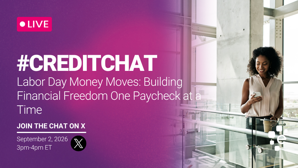 Promotional graphic for a live #CreditChat titled “Labor Day Money Moves: Building Financial Freedom One Paycheck at a Time.” Event is September 2, 2026, from 3–4 PM ET on X. Image shows a woman standing on an indoor balcony looking at her smartphone, with Experian branding.