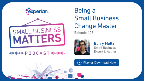 Being a Small Business Change Master with Barry Moltz