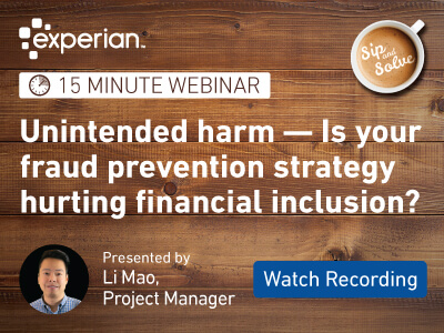 Unintended harm - is your fraud prevention strategy hurting financial inclusion?