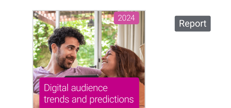 2024 Digital audience trends and predictions