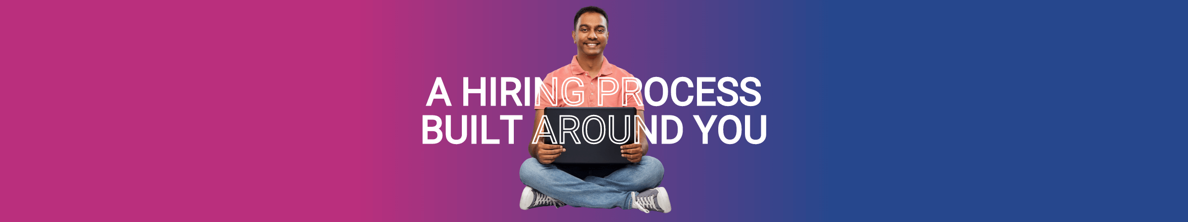 A hiring process built around YOU