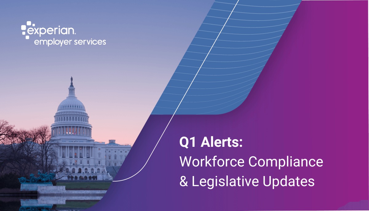 Experian Employer Services graphic showing the U.S. Capitol building at sunset with text reading Q1 Alerts: Workforce Compliance & Legislative Updates on a purple and blue gradient background.