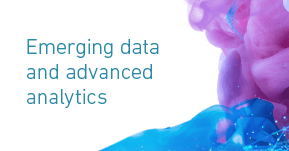 Emerging data and advanced analytics